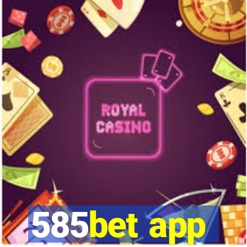 585bet app